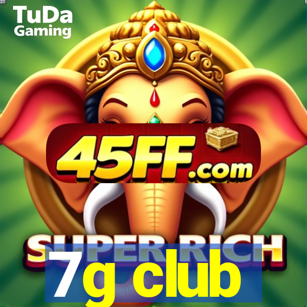 7g club